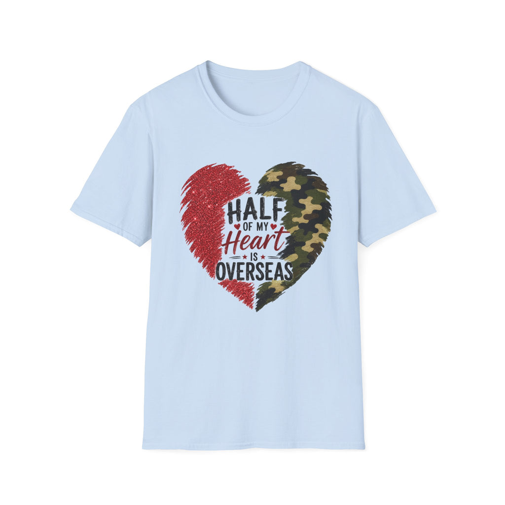 Half My Heart Is Overseas Camo and Red Heart T-Shirt
