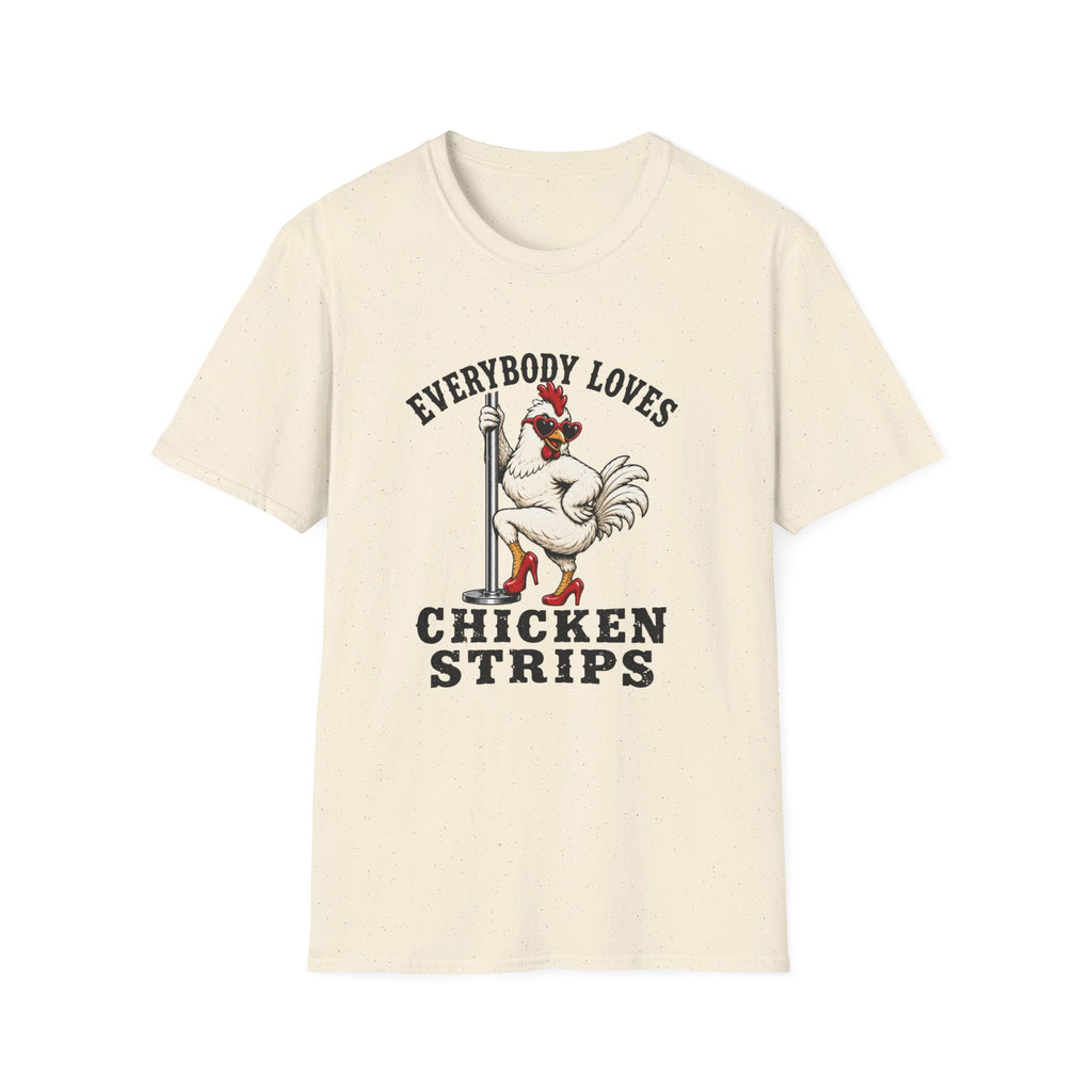 Everybody Loves Chicken Strips T-Shirt