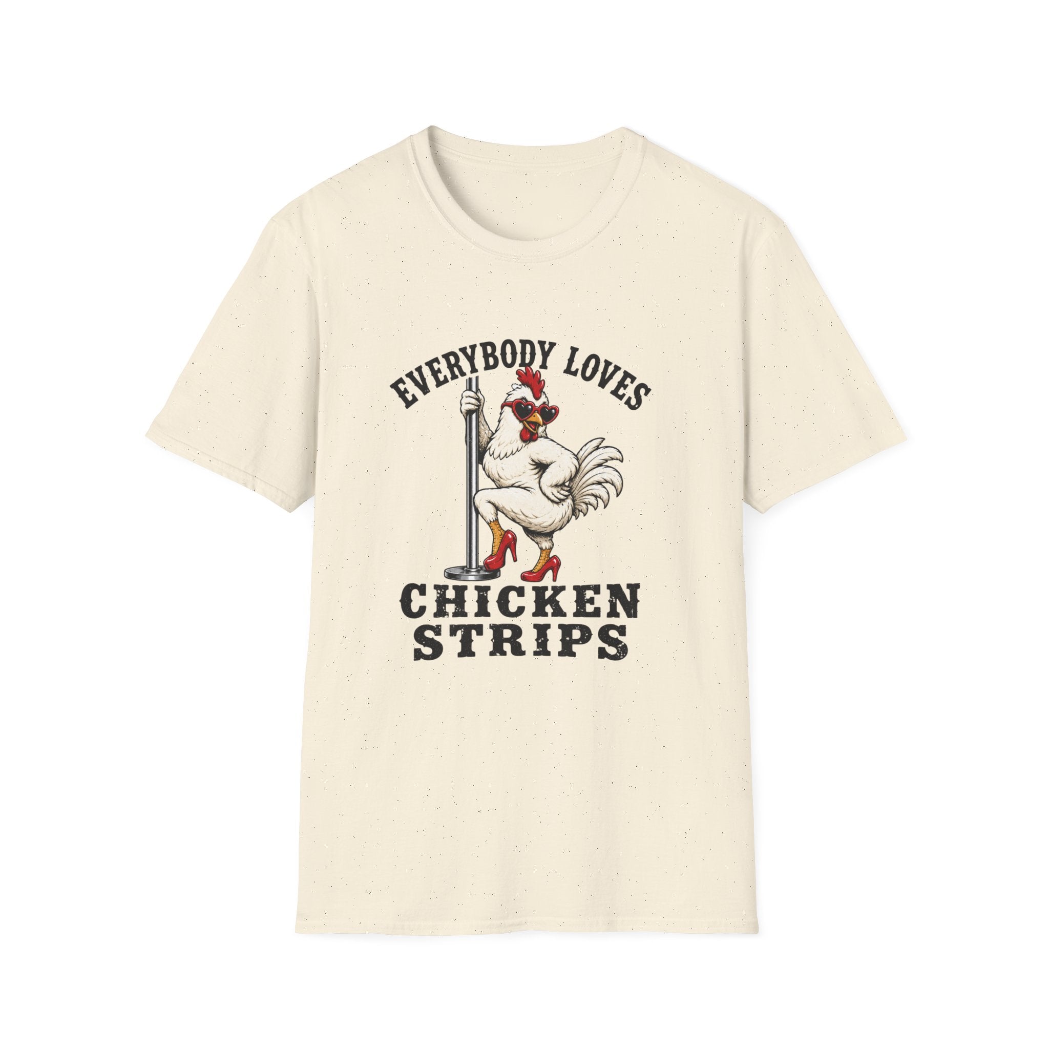 Everybody Loves Chicken Strips T-Shirt