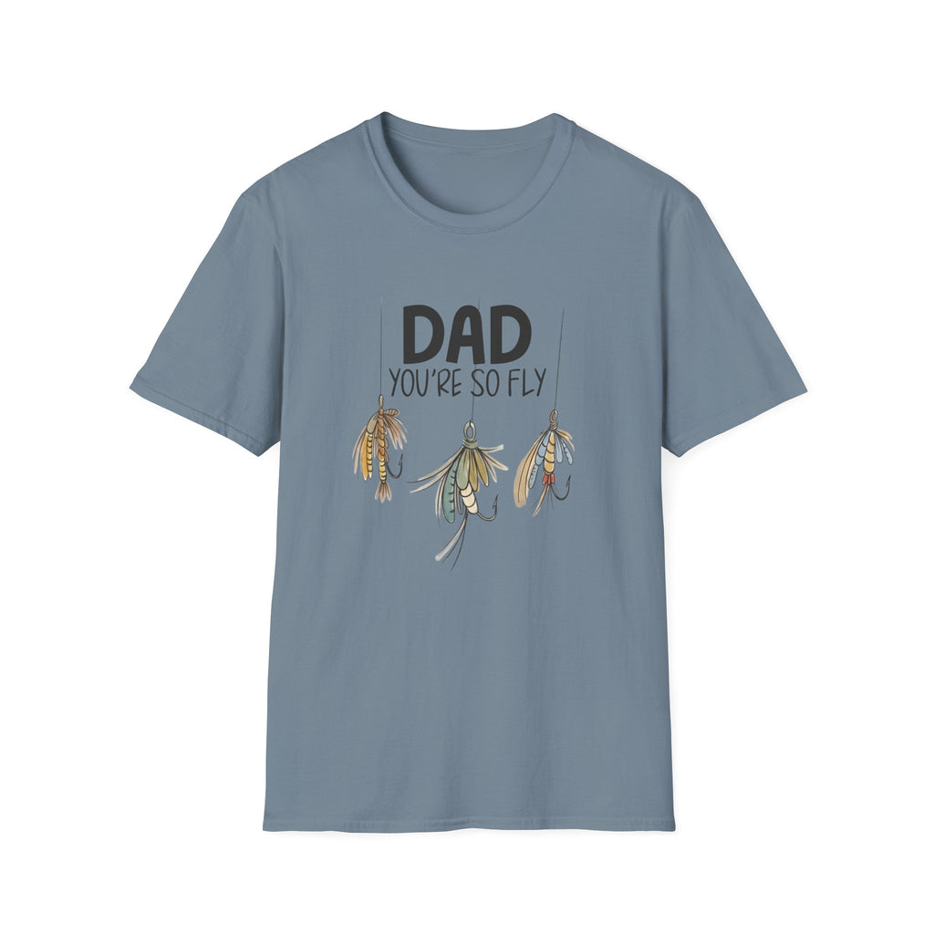 Dad You're So Fly Father's Day Tee