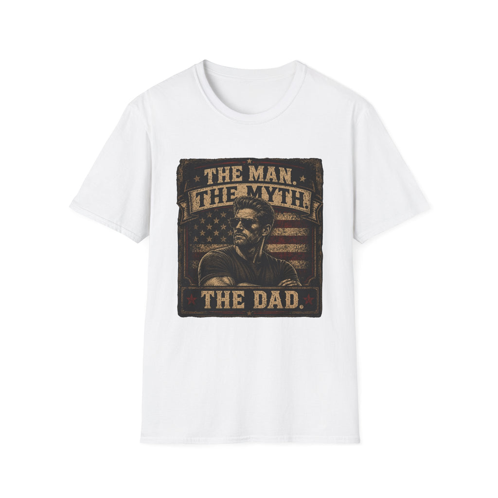 The Man The Myth The Dad T-Shirt- Father's Day Gift