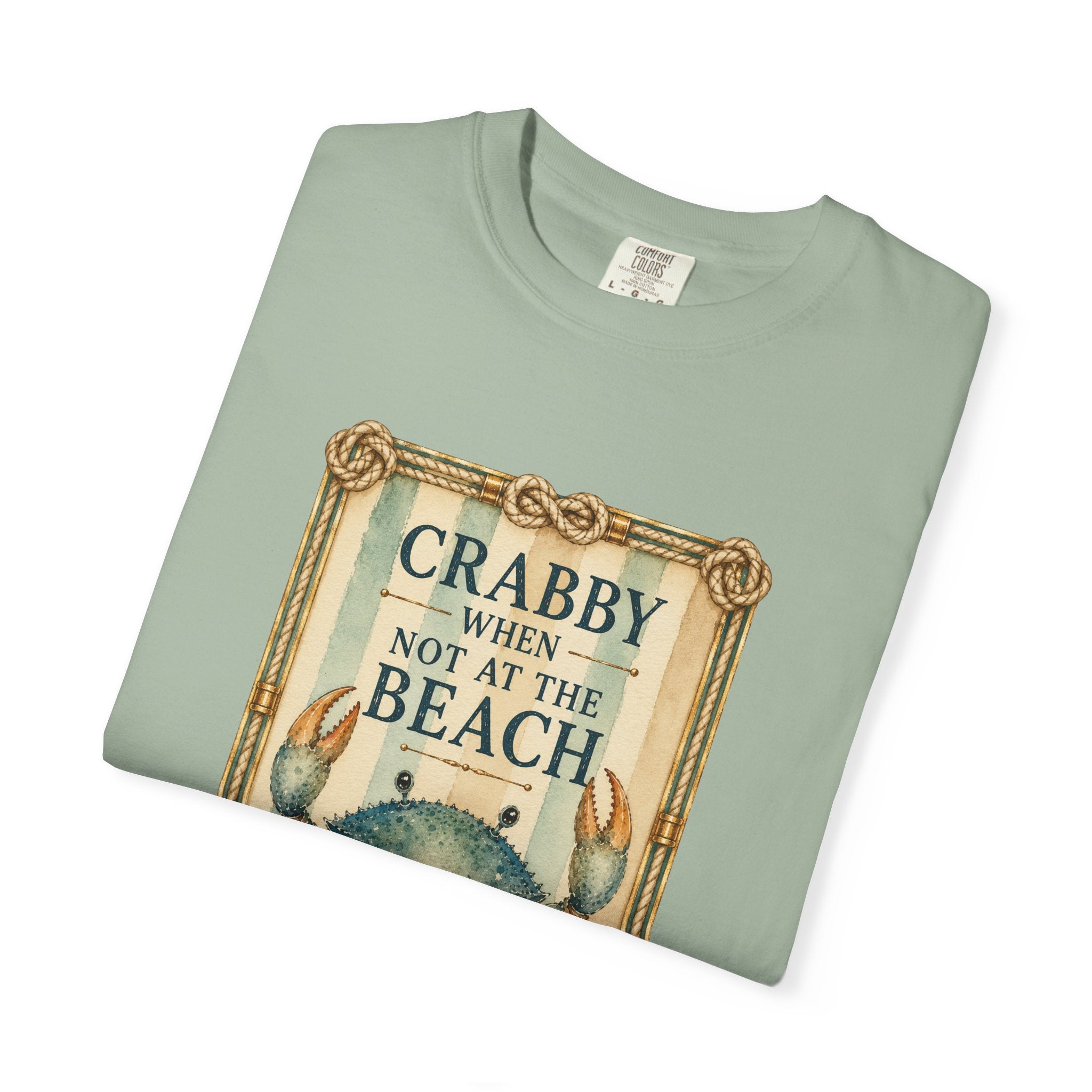 Crabby When Not at the Beach Comfort Colors T-Shirt