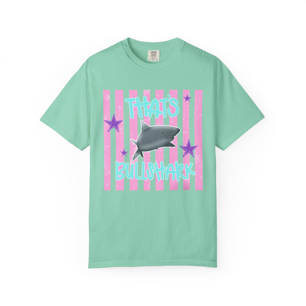 Thats Bullshark Comfort Colors T-Shirt