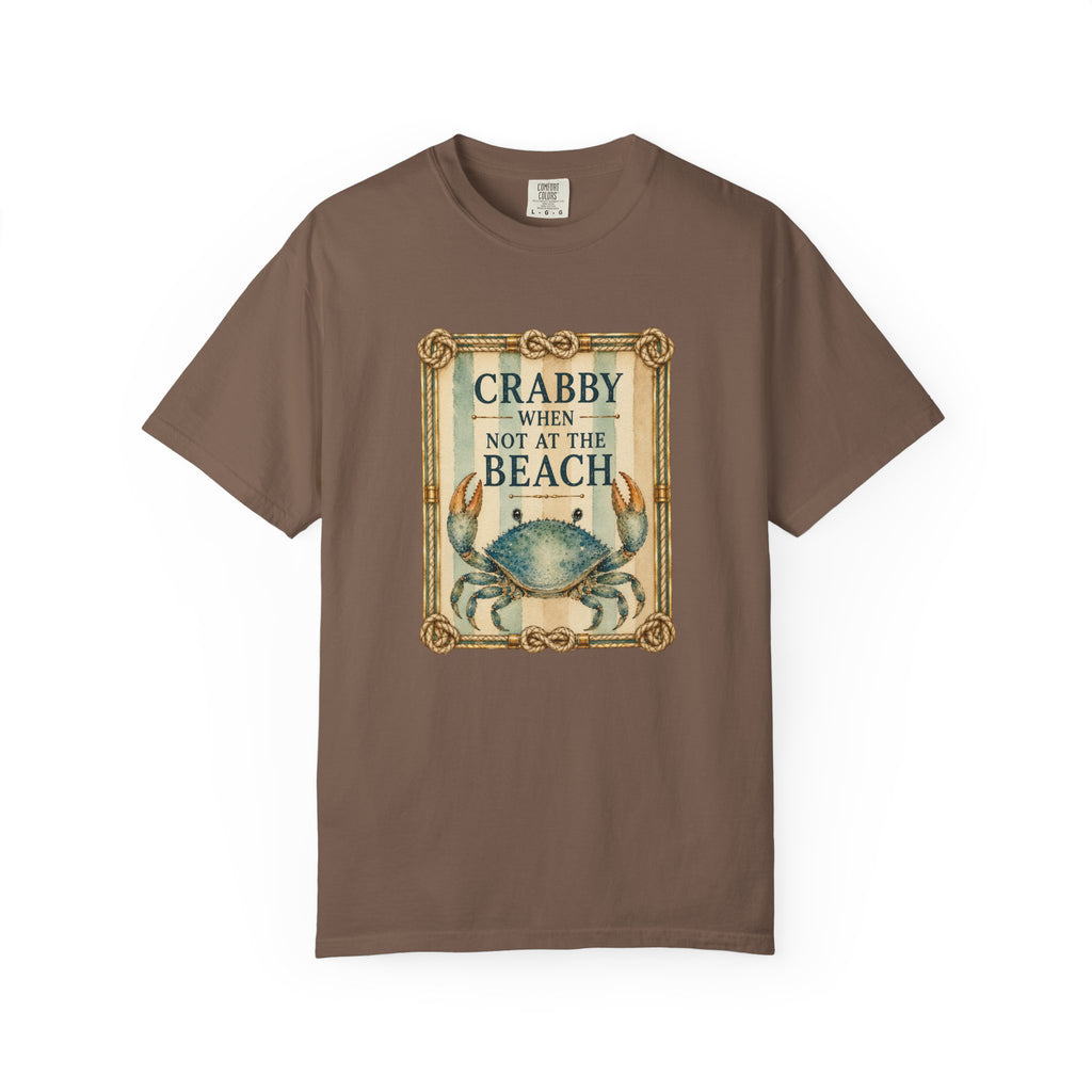 Crabby When Not at the Beach Comfort Colors T-Shirt