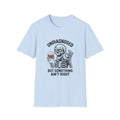 Skeleton Graphic T-Shirt — "Undiagnosed But Something Ain't Right" Funny Coffee Tee