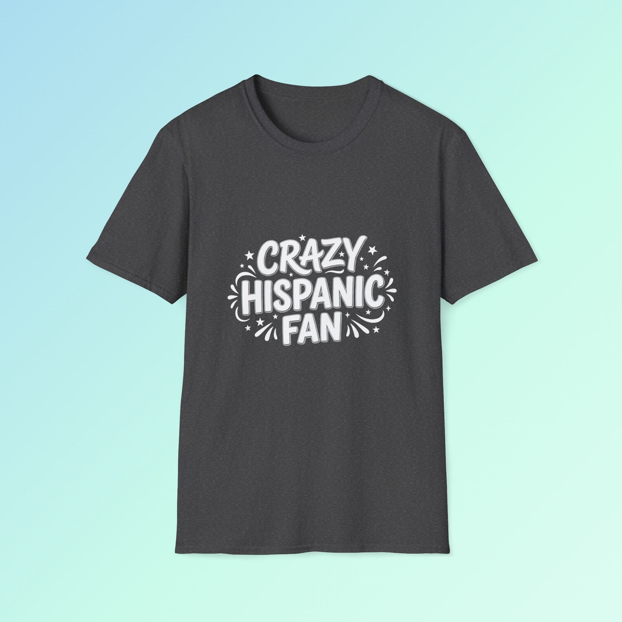 Crazy Hispanic Fan T-Shirt — Bold Pride Shirt for Hispanic Supporters