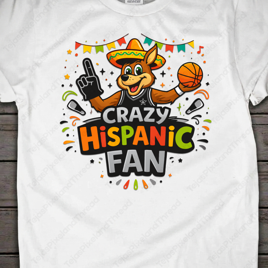 Crazy Hispanic Fan T-Shirt | Mascot Basketball Design, Fiesta Colors