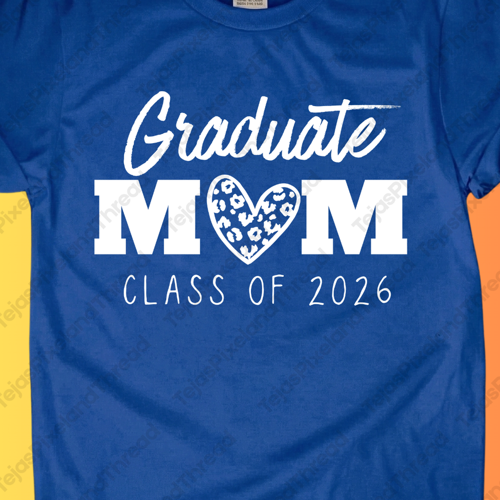 Graduate Mom T-Shirt — Class of 2026 Proud Mom Tee