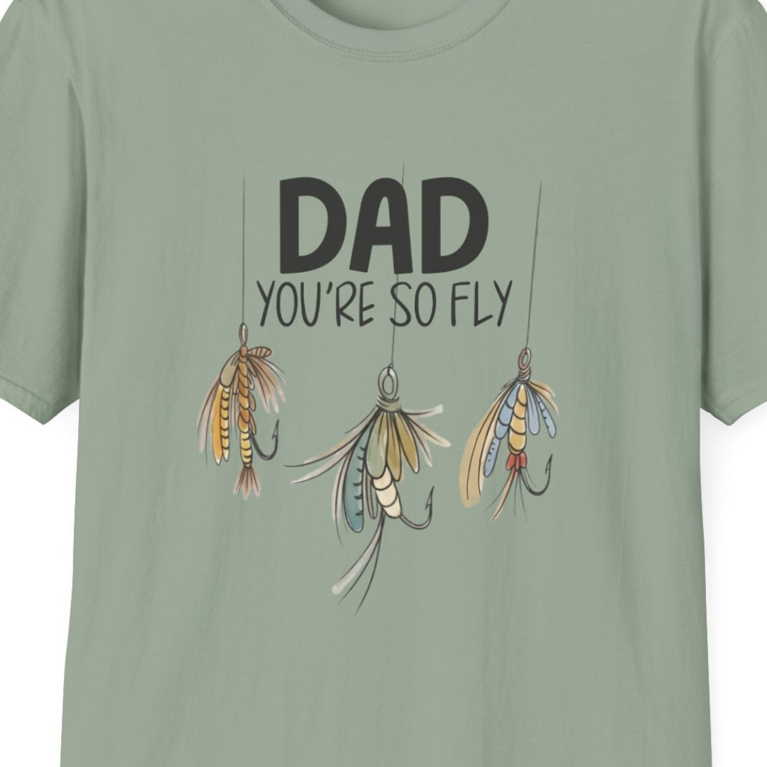 Dad You're So Fly Father's Day Tee