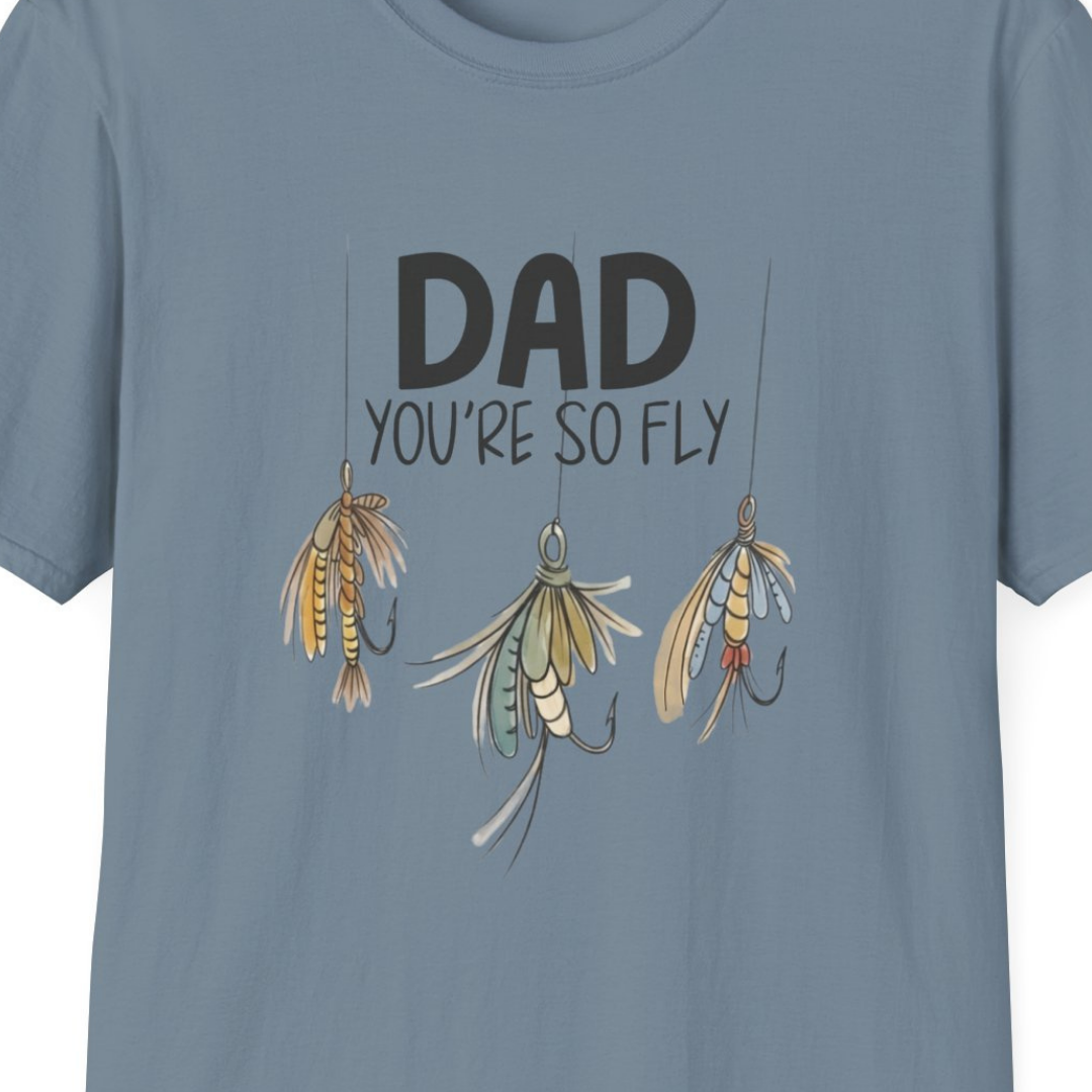 Dad You're So Fly Father's Day Tee