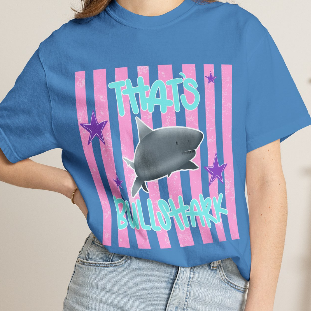 Thats Bullshark Comfort Colors T-Shirt