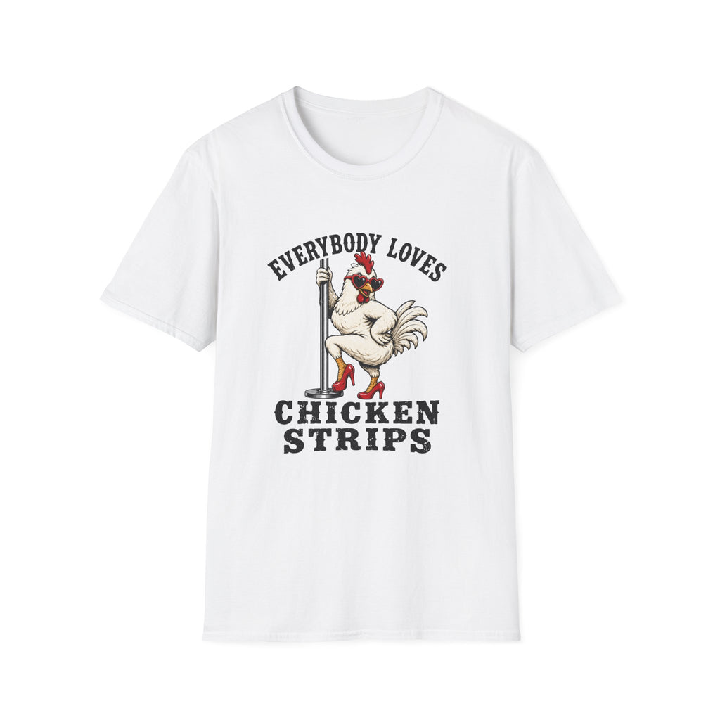 Everybody Loves Chicken Strips T-Shirt