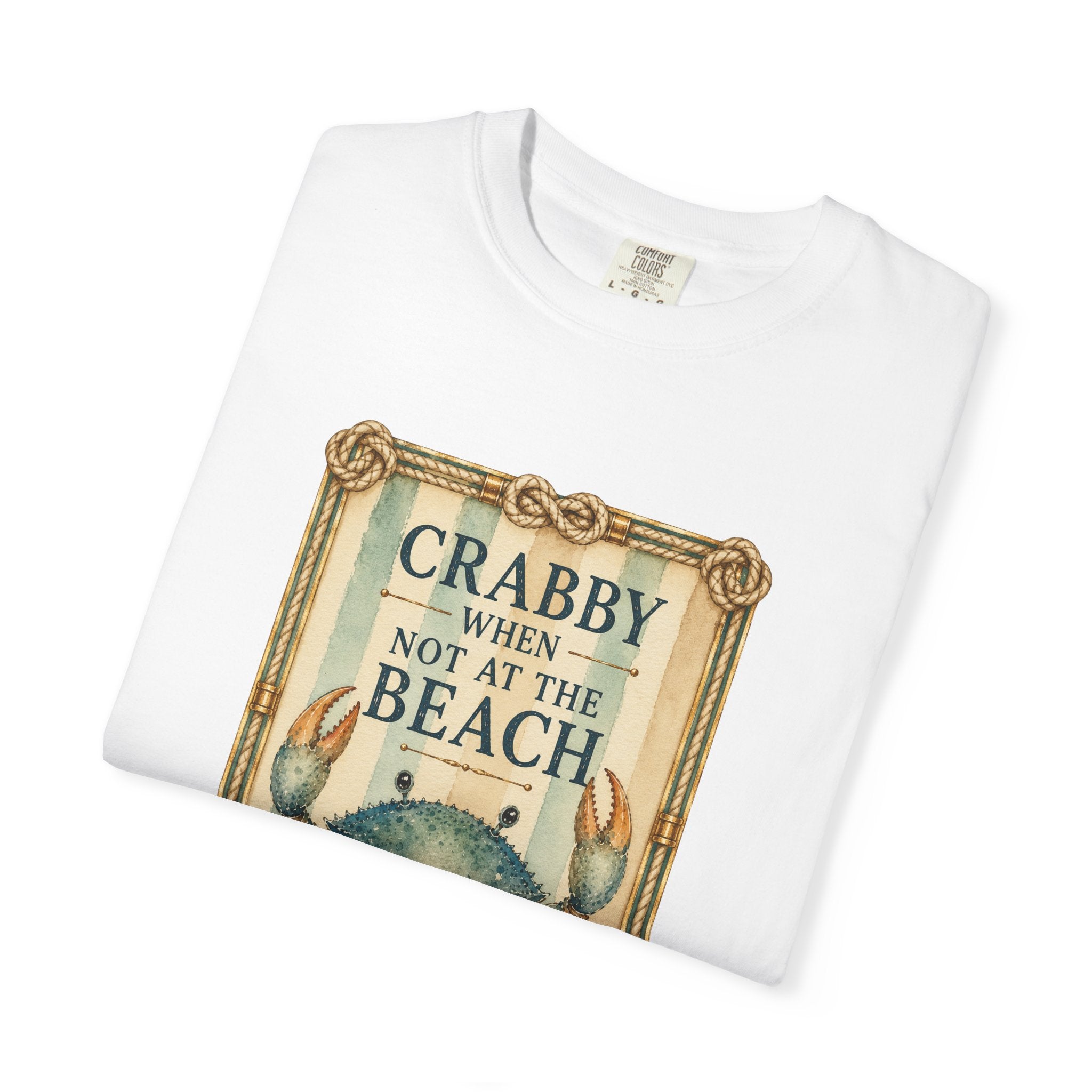 Crabby When Not at the Beach Comfort Colors T-Shirt