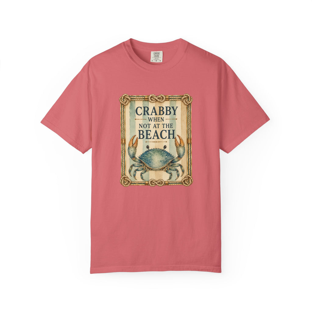 Crabby When Not at the Beach Comfort Colors T-Shirt