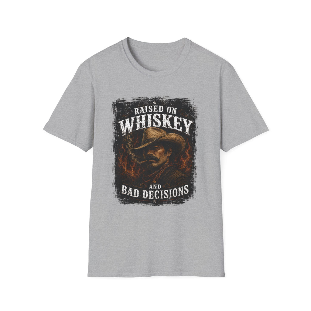 Raised on Whiskey and Bad Decisions T-Shirt