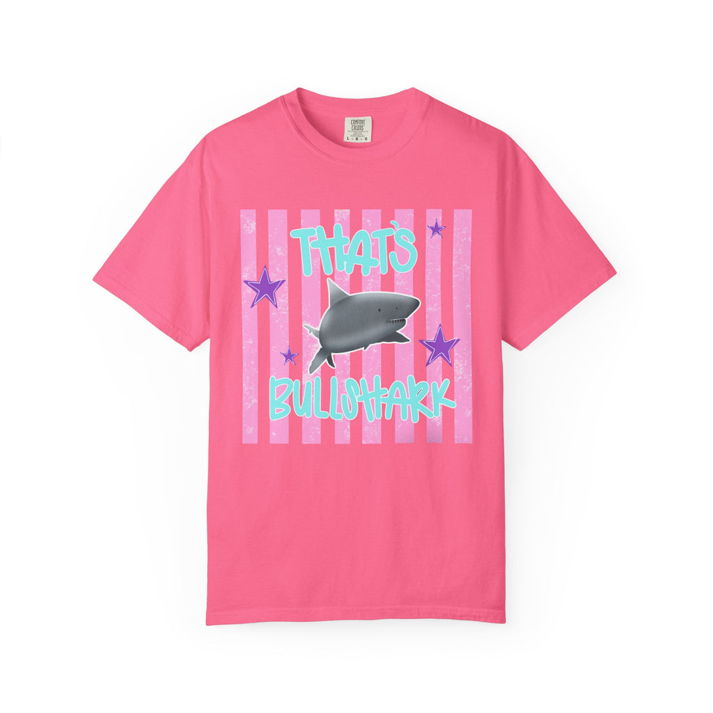 Thats Bullshark Comfort Colors T-Shirt
