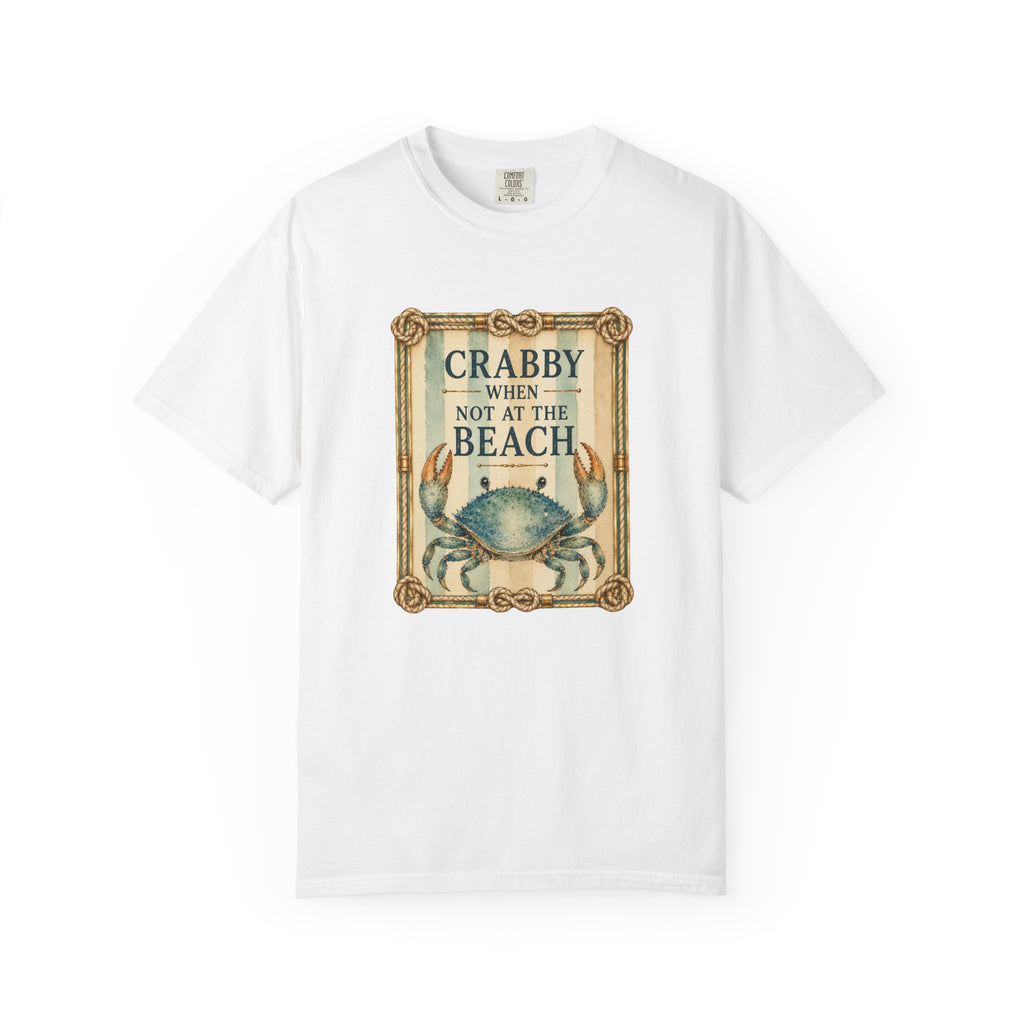 Crabby When Not at the Beach Comfort Colors T-Shirt