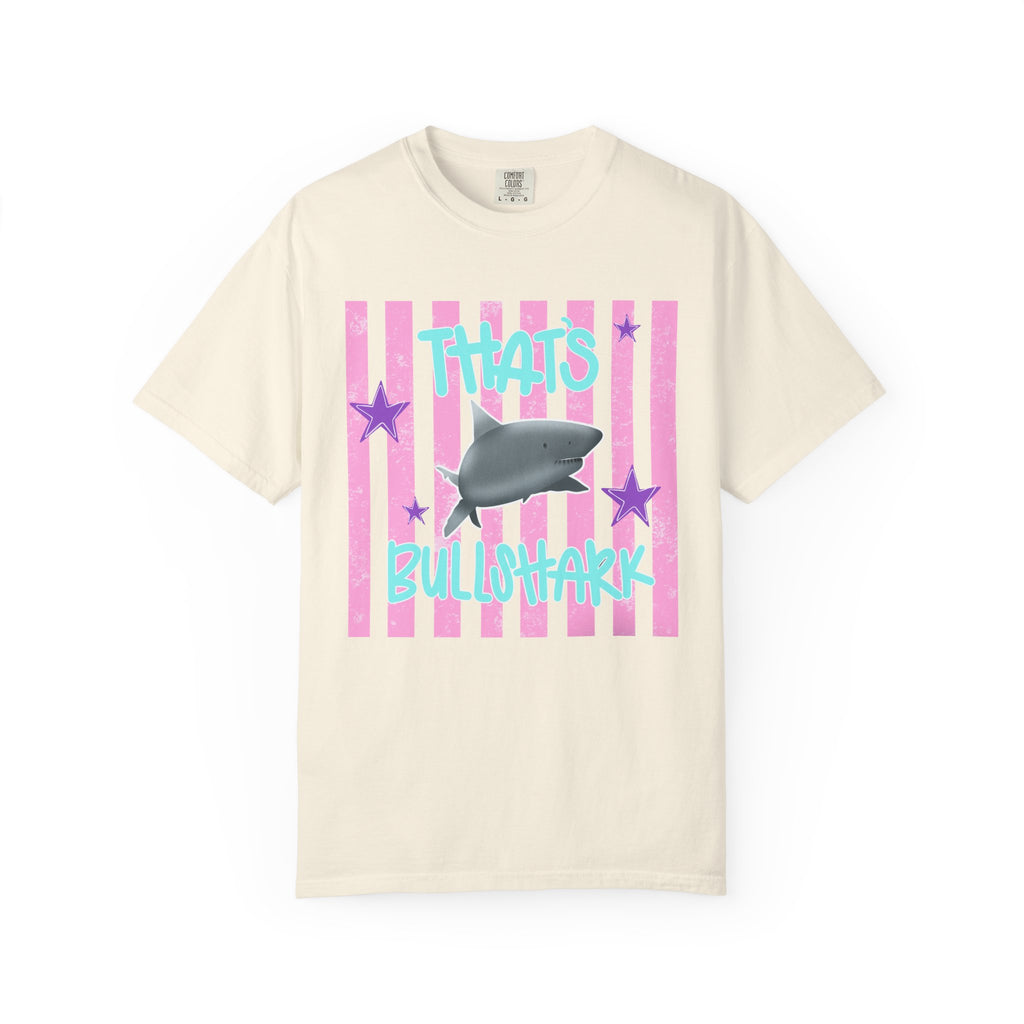 Thats Bullshark Comfort Colors T-Shirt