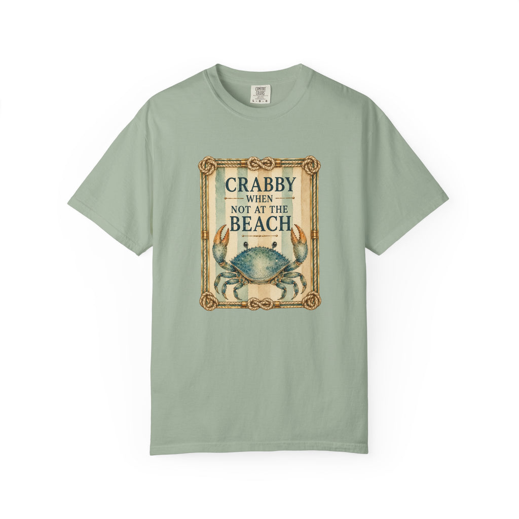 Crabby When Not at the Beach Comfort Colors T-Shirt