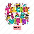 Teachin and Vibin Bright Teacher PNG
